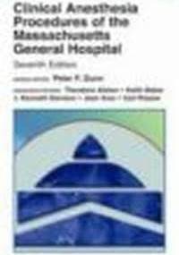 Clinical Anesthesia Procedures of the Massachusetts General - P. Dunn