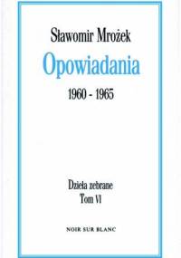 Opowiadania 1960 - 1965 - Sławomir Mrożek