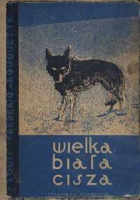 Wielka biała cisza - Louis-Frédéric Rouquette