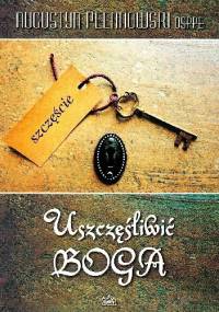 Uszczęśliwić Boga - Augustyn Pelanowski OSPPE