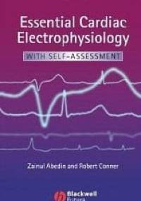 Essential Cardiac Electrophysiology - Zainul Abedin, Robert Conner