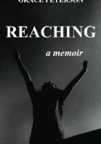Reaching - Grace Peterson