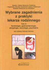 Wybrane zagadn. z prakt. lek. rodzinnego T. 8 - Andrzej Steciwko