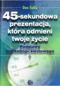 45-sekundowa prezentacja, która odmieni twoje życie - Don Failla