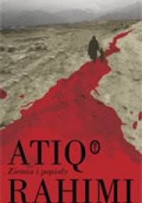 Ziemia i popioły - Atiq Rahimi