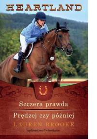 Szczera prawda. Prędzej czy później - Lauren Brooke