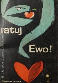 Ratuj, Ewo! - Elżbieta Jackiewiczowa