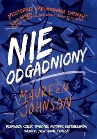 Nieodgadniony - Maureen Johnson