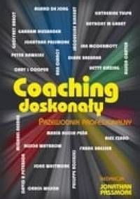 Coaching doskonały. Przewodnik profesjonalny - Jonathan Passmore