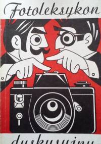 Fotoleksykon dyskusyjny - Andrzej Voellnagel