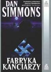Fabryka kanciarzy - Dan Simmons