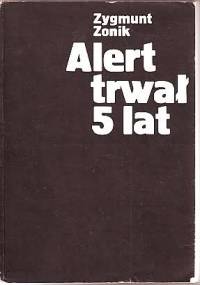 ALERT TRWAŁ 5 LAT. Harcerze i Harcerki w KL Auschwitz - Zygmunt Zonik