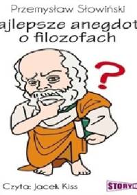 Najlepsze anegdoty o filozofach - Przemysław Słowiński