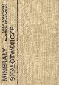 Minerały skałotwórcze - Kazimierz Smulikowski