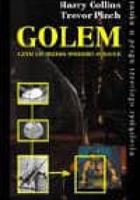 Golem, czyli co trzeba wiedzieć o nauce - Trevor Pinch, Harry Collins
