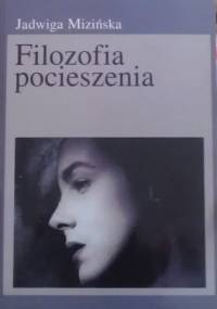 Filozofia pocieszenia - Jadwiga Mizińska