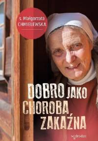 Dobro jako choroba zakaźna - Małgorzata Chmielewska