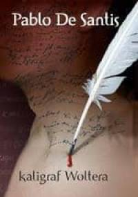 Kaligraf Woltera - Pablo De Santis