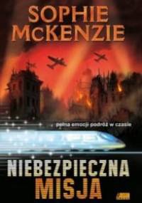 Niebezpieczna misja - Sophie McKenzie