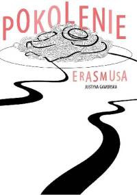 Pokolenie Erasmusa - Justyna Gaworska