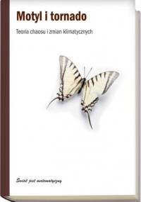 Motyl i tornado. Teoria chaosu i zmian klimatycznych - Carlos Madrid