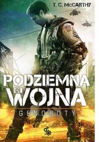 Podziemna wojna. Genoboty - T.C. McCarthy