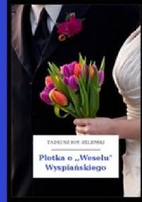 Plotka o "Weselu" Wyspiańskiego - Tadeusz Boy-Żeleński