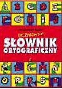 Uczniowski słownik ortograficzny języka polskiego - Katarzyna Mosiołek-Kłosińska