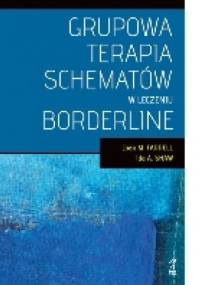 Grupowa terapia schematów w leczeniu borderline - Joan M. Farrell, Ida A. Shaw