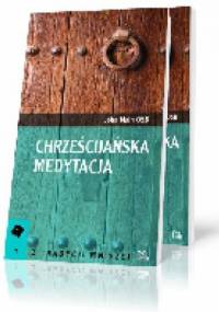 Chrześcijańska medytacja - John Main OSB