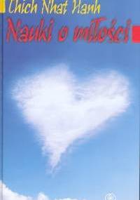 Nauki o miłości - Thích Nhất Hạnh