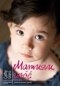 Mamusiu wróć - Cathy Glass