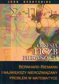 Obsesja liczb pierwszych - John Derbyshire
