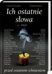 Ich ostatnie słowa... przed ostatnim tchnieniem - Philippe Engerer, Violaine Vanoyeke