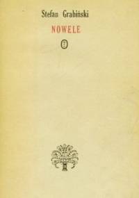 Utwory wybrane. Tom 1: Nowele - Stefan Grabiński