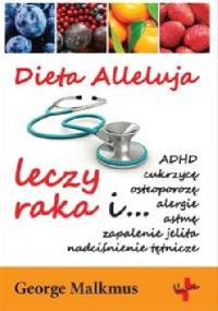 Dieta Alleluja leczy raka - George Malkmus