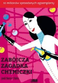 Zabójcza zagadka chemiczki - Jordi Sierra i Fabra