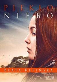 Piekło - niebo - Beata Kępińska