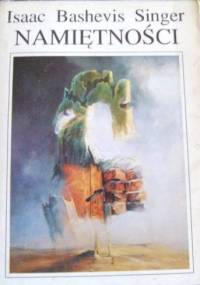 Namiętności - Isaac Bashevis Singer
