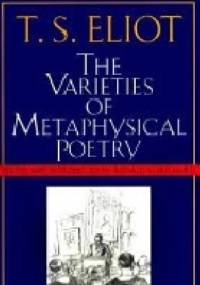 The Varieties of Metaphysical Poetry - Thomas Stearns Eliot