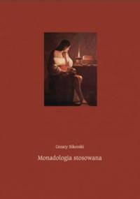 Monadologia stosowana - Cezary Sikorski