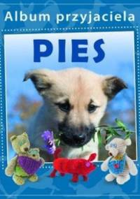 Pies. Album przyjaciela - Wiktoria Międzybrodzka