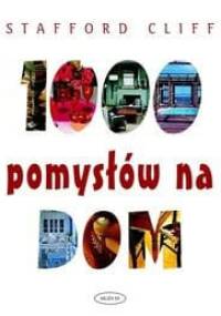 1000 pomysłów na dom - Cliff Stafford