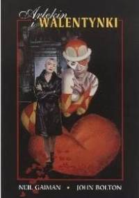 Arlekin i Walentynki - Neil Gaiman, John Bolton