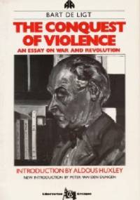 The Conquest of Violence: An Essay on War and Revolution - Bart de Ligt