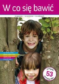 W co się bawić na spacerze, na wycieczce, na wakacjach - Karolina Kramer