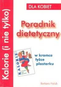 Poradnik dietetyczny. Dla kobiet - Barbara Hołub