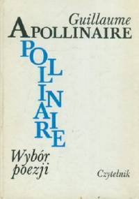 Wybór poezji w przekładach Adama Ważyka - Guillaume Apollinaire