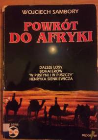 Powrót do Afryki. Dalsze losy bohaterów "W pustyni i w puszczy" Henryka Sienkiewicza - Wojciech Sambory