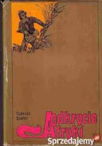 Odkrycie Afryki - Tadeusz Szafar
